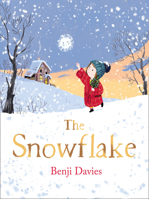 Title details for The Snowflake by Benji Davies - Available
